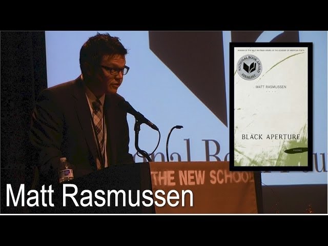 Matt Rasmussen - National Book Award Finalist Reading 2013